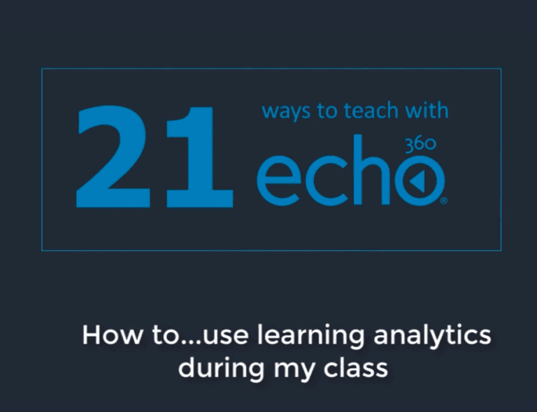 Using Learning Analytics During my Class with Echo360